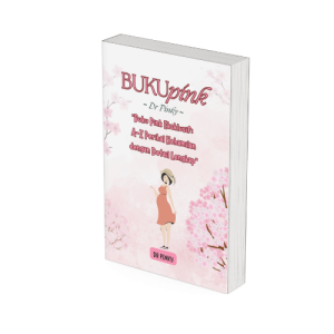 Buku Pink Eksklusif: A-Z Perihal Kehamilan dengan Detail Lengkap